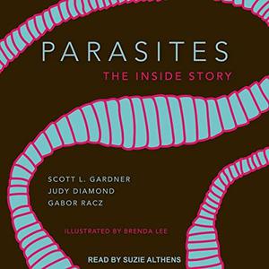 Parasites The Inside Story [Audiobook]
