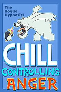 Chill! Controlling Anger