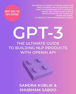 GPT-3 The Ultimate Guide To Building NLP Products With OpenAI API