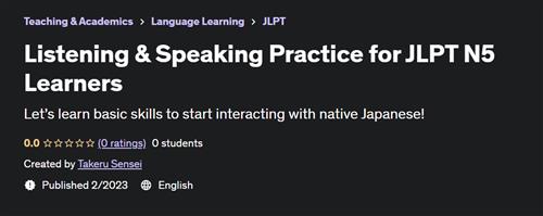 Listening & Speaking Practice for JLPT N5 Learners – [UDEMY]