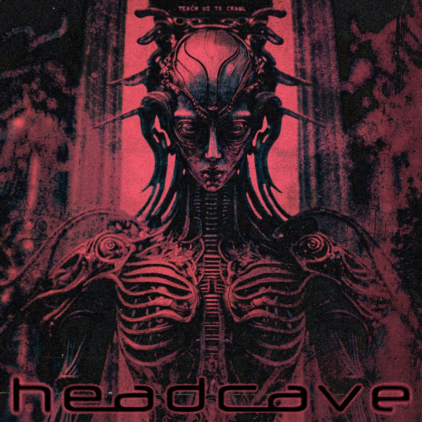 headcave - Teach Us To Crawl [Single] (2023)