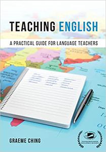 Teaching English A Practical Guide for Language Teachers