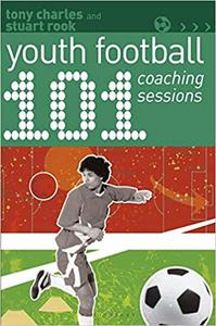 101 Youth Football Coaching Sessions