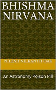 Bhishma Nirvana An Astronomy Poison Pill