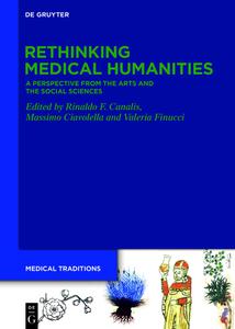 Rethinking Medical Humanities Perspectives from the Arts and the Social Sciences (Medical Traditions)