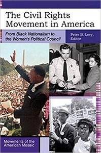 The Civil Rights Movement in America From Black Nationalism to the Women's Political Council