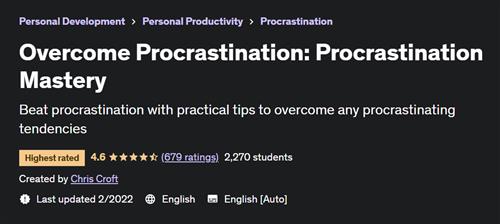 Overcome Procrastination - Procrastination Mastery