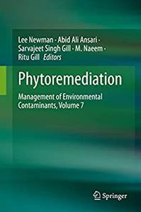 Phytoremediation Management of Environmental Contaminants, Volume 7
