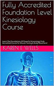 Fully Accredited Foundation Level Kinesiology Course