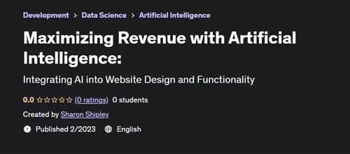 Maximizing Revenue with Artificial Intelligence
