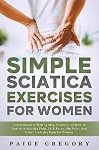 Simple Sciatica Exercises For Women