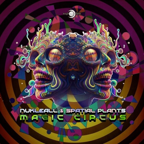 Nukleall & Spatial Plants - Magic Circus (Single) (2023)