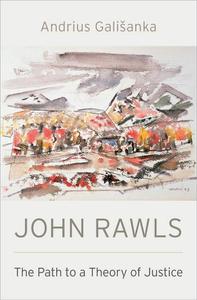 John Rawls The Path to a Theory of Justice