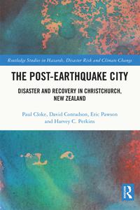 The Post-Earthquake City Disaster and Recovery in Christchurch, New Zealand