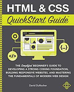 HTML and CSS QuickStart Guide