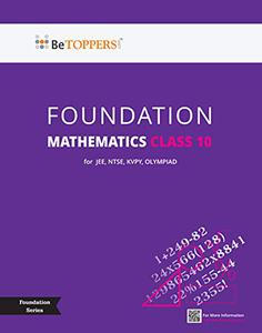 Class 10 Mathematics - BeTOPPERS IIT Foundation Series - 2022 Edition