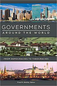 Governments around the World From Democracies to Theocracies