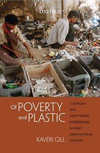 Of Poverty and Plastic Scavenging and Scrap Trading Entrepreneurs in India's Urban Informal Economy