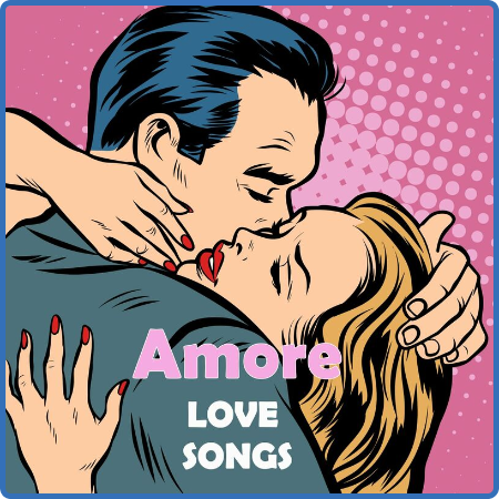 Various Artists - Amore Love Songs (2023)