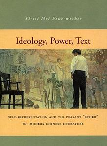 Ideology, Power, Text Self-Representation and the Peasant 'Other' in Modern Chinese Literature