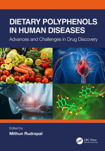 Dietary Polyphenols in Human Diseases Advances and Challenges in Drug Discovery