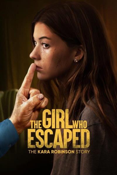 ,  :    / The Girl Who Escaped: The Kara Robinson Story (2023) WEB-DLRip  toxics | Jaskier