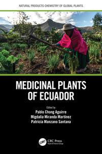 Medicinal Plants of Ecuador (Natural Products Chemistry of Global Plants)
