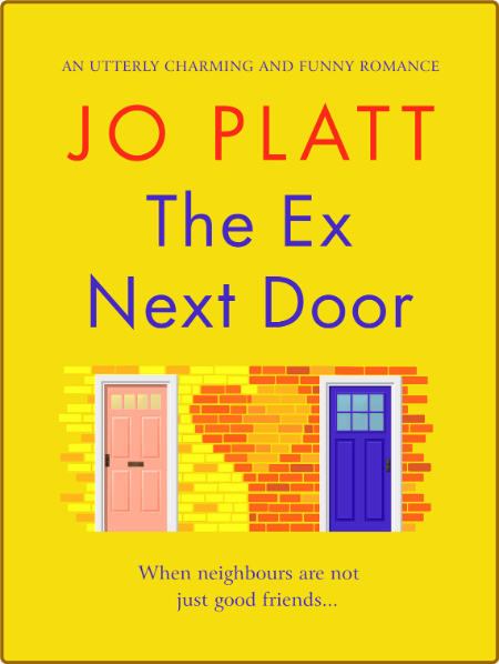 The Ex Next Door - Jo Platt