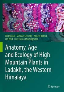 Anatomy, Age and Ecology of High Mountain Plants in Ladakh, the Western Himalaya