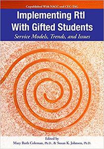 Implementing RtI With Gifted Students Service Models, Trends, and Issues