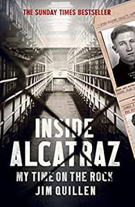 Inside Alcatraz My Time on the Rock