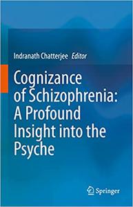 Cognizance of Schizophrenia A Profound Insight into the Psyche