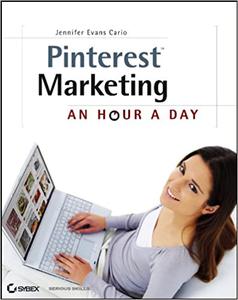 Pinterest Marketing An Hour a Day