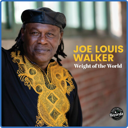 Joe Louis Walker - Weight of the World (2023)