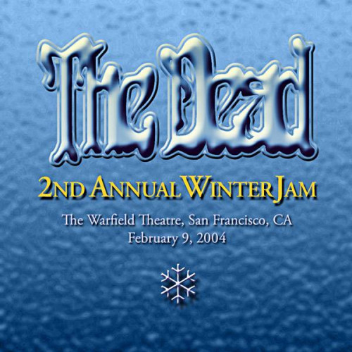 The Dead - 2004/02/09 Warfield Theatre, San Francisco, CA [3CD] (2004) [lossless]