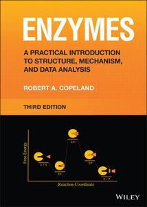 Enzymes A Practical Introduction to Structure, Mechanism, and Data Analysis, 3rd Edition