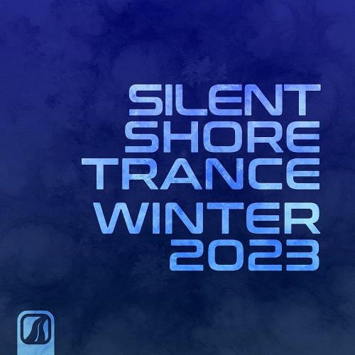 Silent Shore Trance - Winter 2023 (2023)
