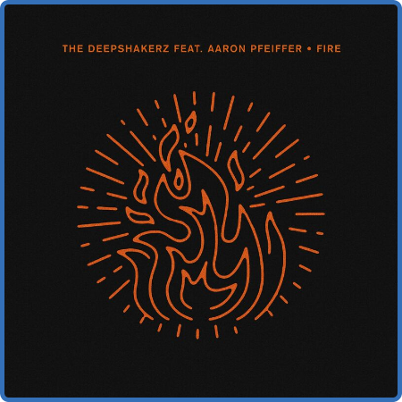 The Deepsherz - Fire (2023)