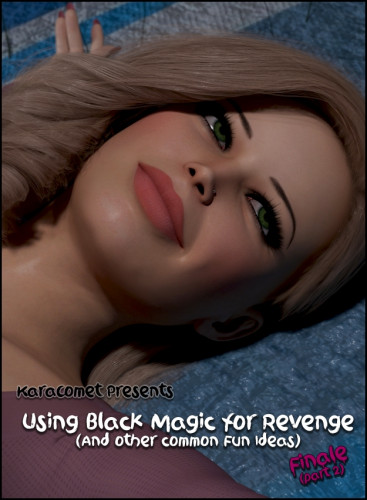 KARA COMET - USING BLACK MAGIC FOR REVENGE 12B
