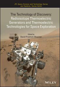 The Technology of Discovery Radioisotope Thermoelectric Generators and Thermoelectric Technologies for Space Exploration