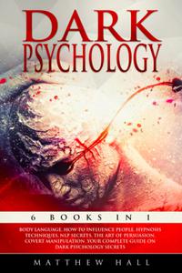 Dark Psychology 6 books in 1 Covert Manipulation