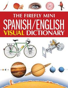 The Firefly Mini SpanishEnglish Visual Dictionary