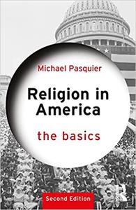 Religion in America The Basics, 2nd Edition