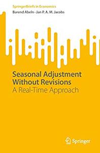 Seasonal Adjustment Without Revisions A Real-Time Approach