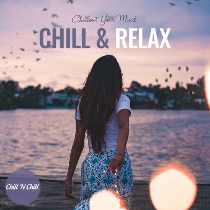 Chill & Relax Chillout Your Mind (2023) FLAC