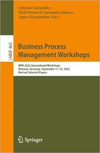 Business Process Management Workshops BPM 2022 International Workshops, Münster, Germany, September 11-16, 2022, Revise