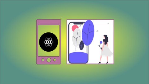 Develop & Deploy Mobile Apps with React Native & Expo – [UDEMY]