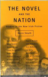 The Novel and the Nation Studies in the New Irish Fiction