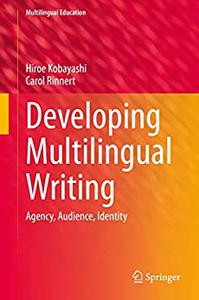 Developing Multilingual Writing Agency, Audience, Identity