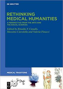 Rethinking Medical Humanities A Perspective from the Arts and the Social Sciences